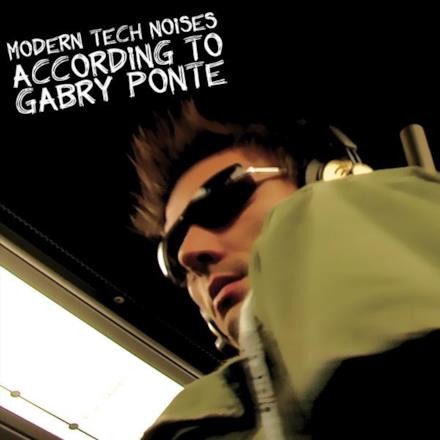 Modern Tech Noises According to Gabry Ponte