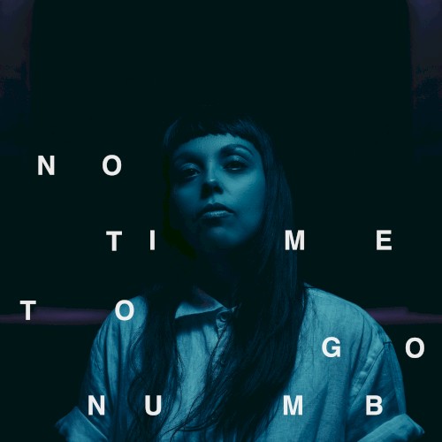 No Time to Go Numb