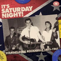 It’s Saturday Night! Starday‐Dixie Rockabilly 1955–1961