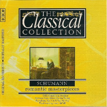 The Classical Collection 80: Schumann: Romantic Masterpieces