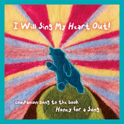I Will Sing My Heart Out! (Honey for a Song)
