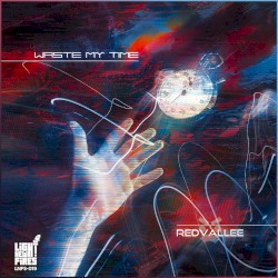 WASTE MY TIME