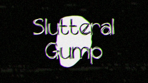 Slutteral Gump
