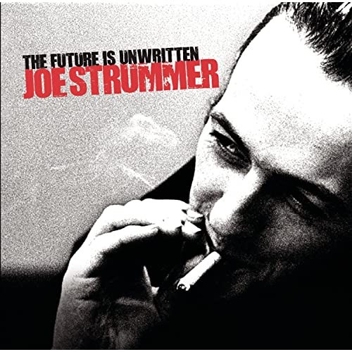 The Future Is Unwritten: Joe Strummer