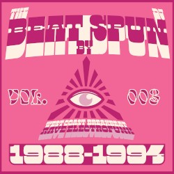 The Beat by DJ Spun: West Coast Breakbeat Rave Electrofunk 1988-1994, Vol. 3