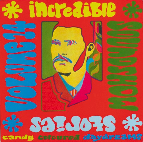 Incredible Sound Show Stories, Volume 14 - Candy Coloured Daydreams