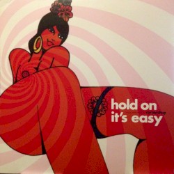 Hold On It’s Easy