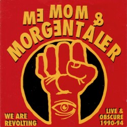 We Are Revolting: Live & Obscure 1990-1994