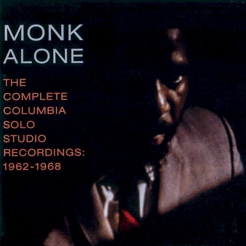 Monk Alone: The Complete Columbia Solo Studio Recordings 1962–1968