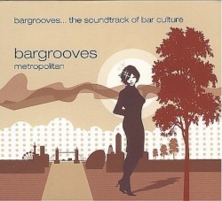 Bargrooves Metropolitan CD1