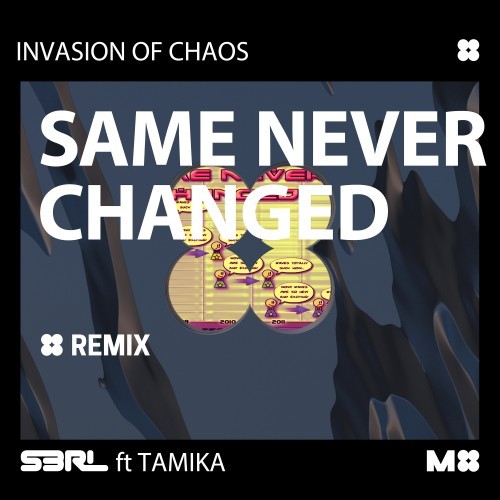 Same Never Changed (Invasion of Chaos remix)
