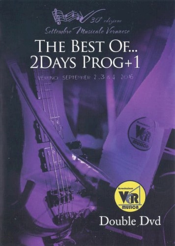 The Best of… 2Days Prog+1 Veruno, September 2, 3 & 4 2016