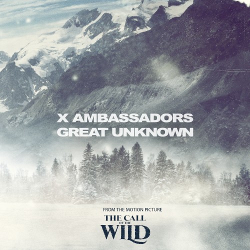 Great Unknown (from the Motion Picture “The Call of the Wild”)