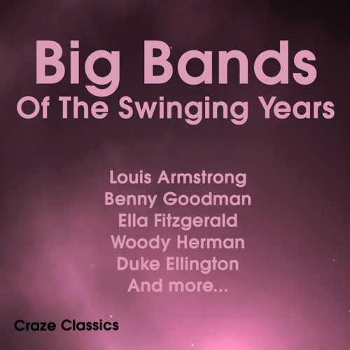 Big Bands of the Swinging Years