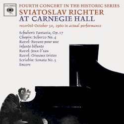 Sviatoslav Richter at Carnegie Hall: fourth concert in the historic series recorded October 30, 1960 in actual performance