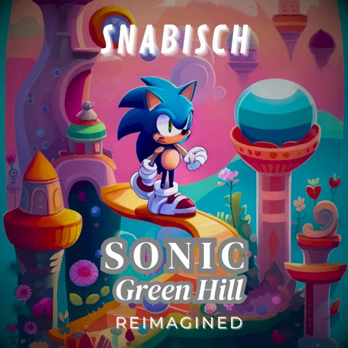 SONIC Green Hill Theme REIMAGINED