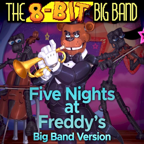 Five Nights at Freddy’s - Big Band Version