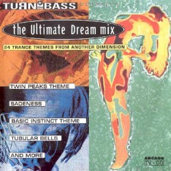 Turn Up the Bass Presents: The Ultimate Dream Mix