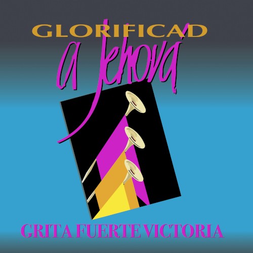 Glorificad a Jehová