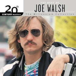 20th Century Masters: The Millennium Collection: The Best of Joe Walsh