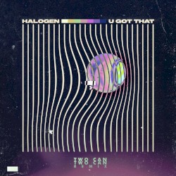U Got That (Two Can remix)
