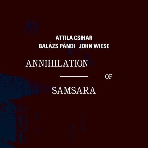 Annihilation of Samsara
