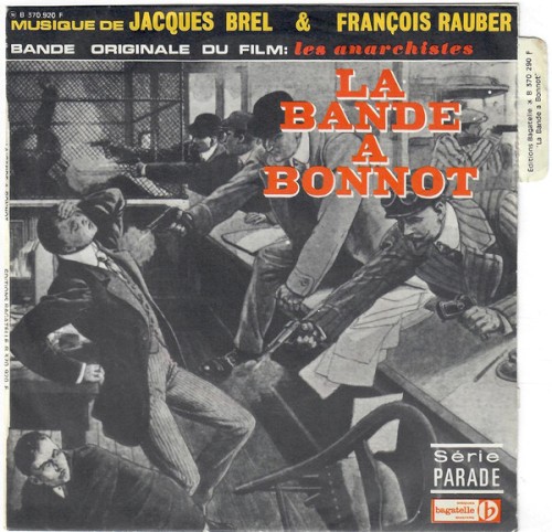 La bande à Bonnot (bande originale du film : Les anarchistes)