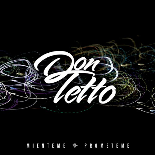 Mienteme, Prometeme
