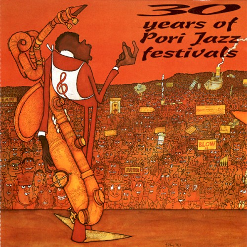 30 Years Of Pori Jazz Festivals (Pori Jazz Highlights 1966-1995)