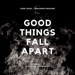 Good Things Fall Apart