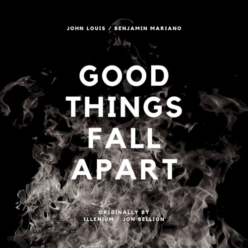 Good Things Fall Apart