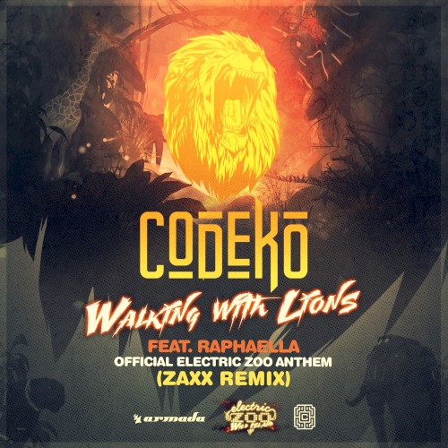 Walking with Lions (Official Electric Zoo Anthem) (ZAXX remix)