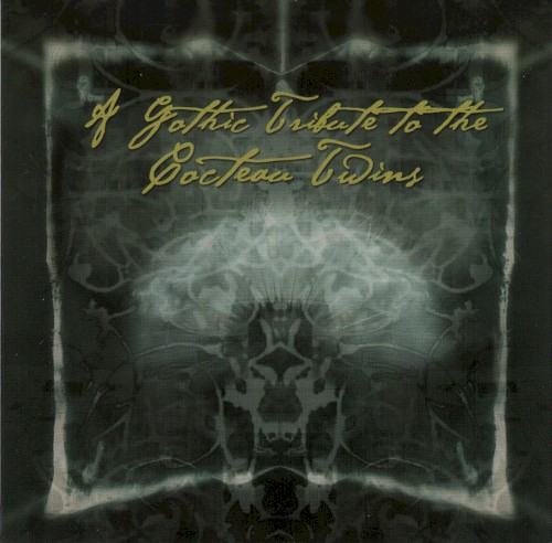 Dark Treasures: Tribute to Cocteau Twins