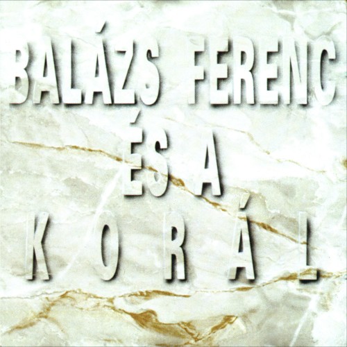 Balázs Ferenc és a Korál