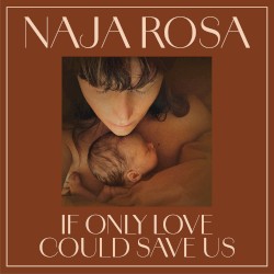 If Only Love Could Save Us