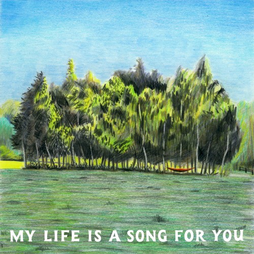 My Life Is a Song for You