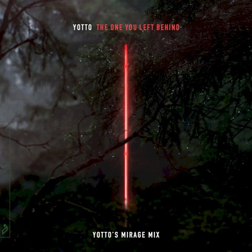 The One You Left Behind (Yotto's Mirage mix)