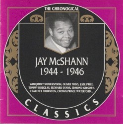 The Chronological Classics: Jay McShann 1944-1946