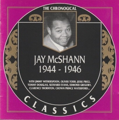 The Chronological Classics: Jay McShann 1944-1946