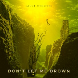 Don’t Let Me Drown