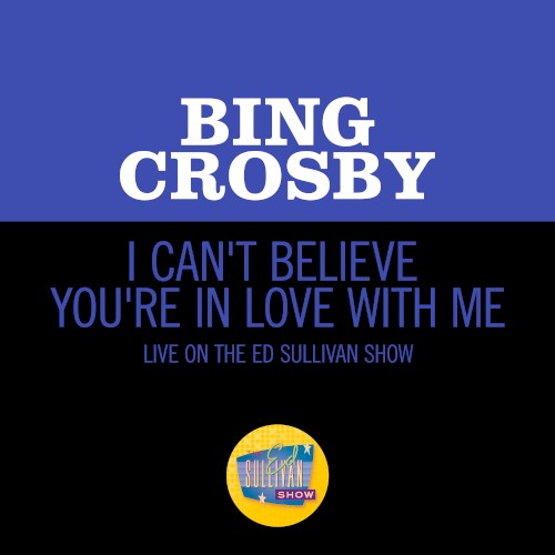 I Can’t Believe You’re in Love With Me (live on the Ed Sullivan Show, June 24, 1962)