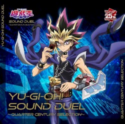遊☆戯☆王 SOUND DUEL～QUARTER CENTURY SELECTION～