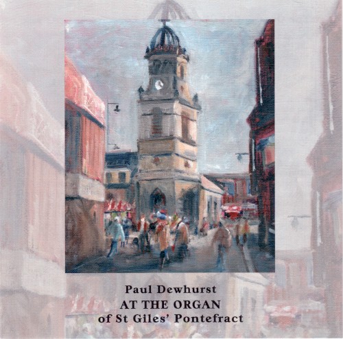Paul Dewhurst at the Organ of St Giles, Pontefract
