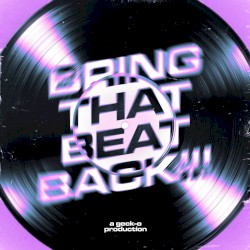 BRING THAT BEAT BACK!!!