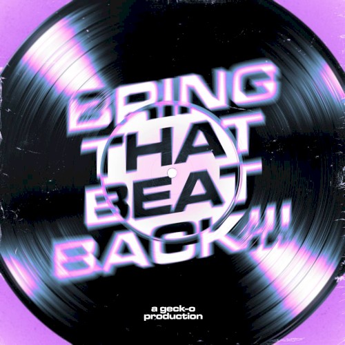 BRING THAT BEAT BACK!!!