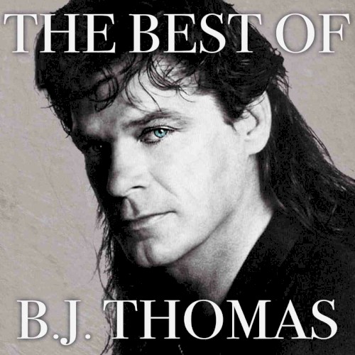 The Best of B. J. Thomas