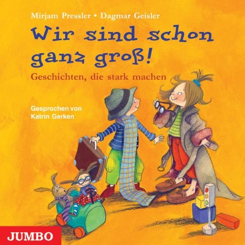 Wir sind schon ganz groß! Geschichten, die stark machen