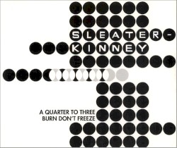 A Quarter to Three / Burn Don’t Freeze