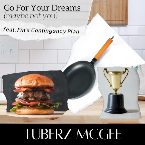 Go For Your Dreams (maybe not you)
