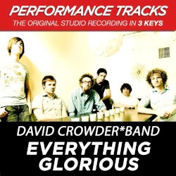 Everything Glorious (Performance Tracks)